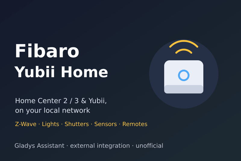 Fibaro / Yubii Home-Integration für Gladys Assistant